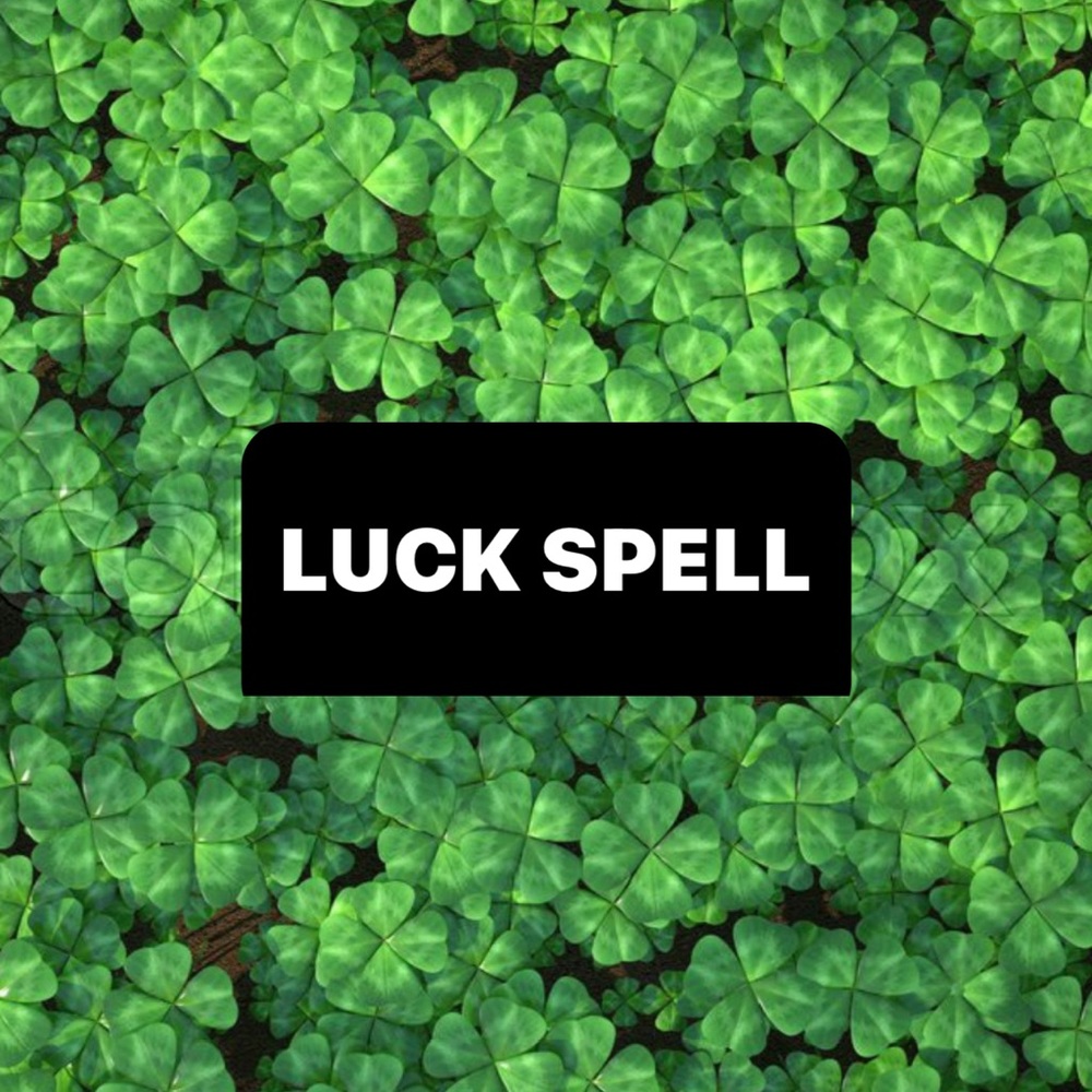 Luck Spell - EVERYTHING WORKS OUT IN YOUR FAVOR